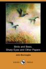 Image for Birds and Bees, Sharp Eyes and Other Papers (Dodo Press)