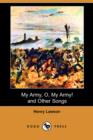 Image for My Army, O, My Army! and Other Songs (Dodo Press)