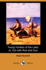 Image for Young Hunters of the Lake; Or, Out with Rod and Gun (Dodo Press)
