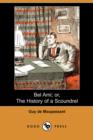 Image for Bel Ami; Or, the History of a Scoundrel (Dodo Press)