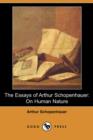 Image for The Essays of Arthur Schopenhauer : On Human Nature (Dodo Press)