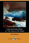 Image for Frank and Andy Afloat; Or, the Cave on the Island (Dodo Press)
