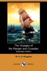 Image for The Voyages of the Ranger and Crusader (Illustrated Edition) (Dodo Press)
