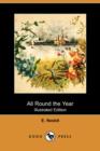 Image for All Round the Year (Illustrated Edition) (Dodo Press)