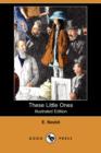 Image for These Little Ones (Illustrated Edition) (Dodo Press)