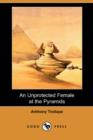 Image for An Unprotected Female at the Pyramids (Dodo Press)
