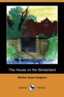 Image for The House on the Borderland (Dodo Press)