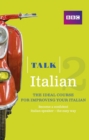 Image for Talk Italian 2 Enhanced eBook (with audio) - Learn Italian with BBC Active: The bestselling way to improve your Italian