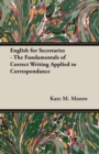 Image for English For Secretaries - The Fundamentals Of Correct Writing Applied To Correspondance