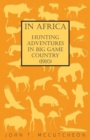 Image for In Africa - Hunting Adventures In Big Game Country (1910)