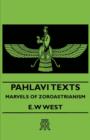 Image for Pahlavi Texts - Marvels Of Zoroastrianism