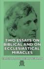 Image for Two Essays On Biblical And On Ecclesiastical Miracles