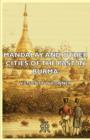 Image for Mandalay And Other Cities Of The Past In Burma
