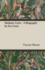 Image for Madame Curie - A Biography By Eve Curie