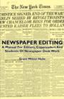 Image for Newspaper Editing - A Manual For Editors, Copyreaders And Students Of Newspaper Desk Work