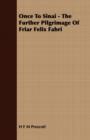 Image for Once To Sinai - The Further Pilgrimage Of Friar Felix Fabri