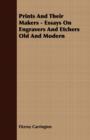 Image for Prints And Their Makers - Essays On Engravers And Etchers Old And Modern