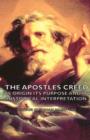 Image for The Apostles Creed - Its Origin Its Purpose And Its Historical Interpretation