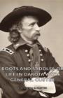 Image for Boots And Saddles Or Life In Dakota With General Custer