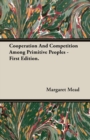 Image for Cooperation And Competition Among Primitive Peoples - First Edition.