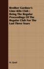 Image for Brother Gardner&#39;s Lime-Kiln Club : Being The Regular Proceedings Of The Regular Club For The Last Three Years