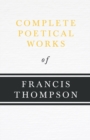 Image for Complete Poetical Works Of Francis Thompson
