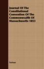 Image for Journal Of The Constitutional Convention Of The Commonwealth Of Massachusetts 1853