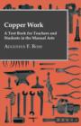 Image for Copper Work - A Text Book For Teachers And Students In The Manual Arts ..