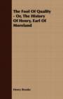 Image for The Fool Of Quality - Or, The History Of Henry, Earl Of Moreland