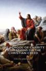 Image for The School of Charity - Meditations on the Christian Creed