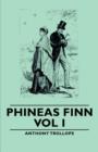 Image for Phineas Finn - Vol I