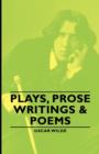 Image for Plays, Prose Writings &amp; Poems