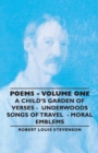 Image for Poems - Volume One - A Child&#39;s Garden of Verses - Underwoods Songs of Travel - Moral Emblems