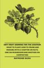 Image for Soft Fruit Growing for the Amateur - What to Plant, How to Prune and Manure, with a Chapter on Nuts, One on Mushrooms and Another on Composting