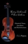 Image for Famous Violinists and Fine Violins - Historical Notes, Anecdotes, and Reminiscences