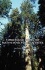 Image for Timber and Forestry - Native and Foreign Trees