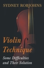 Image for Violin Technique - Some Difficulties and Their Solution