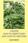 Image for Herbs - How to Grow Them and How to Use Them