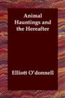 Image for Animal Hauntings and the Hereafter