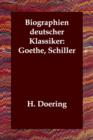 Image for Biographien deutscher Klassiker : Goethe, Schiller