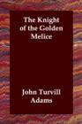 Image for The Knight of the Golden Melice