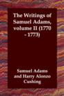 Image for The Writings of Samuel Adams, volume II (1770 - 1773)