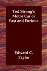 Image for Ted Strong&#39;s Motor Car or Fast and Furious