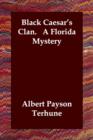 Image for Black Caesar&#39;s Clan. A Florida Mystery