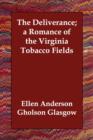 Image for The Deliverance; a Romance of the Virginia Tobacco Fields