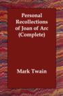 Image for Personal Recollections of Joan of Arc (Complete)
