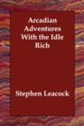 Image for Arcadian Adventures With the Idle Rich