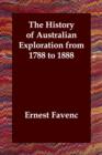 Image for The History of Australian Exploration from 1788 to 1888