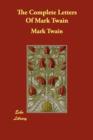 Image for The Complete Letters of Mark Twain