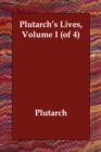 Image for Plutarch&#39;s Lives, Volume I (of 4)
